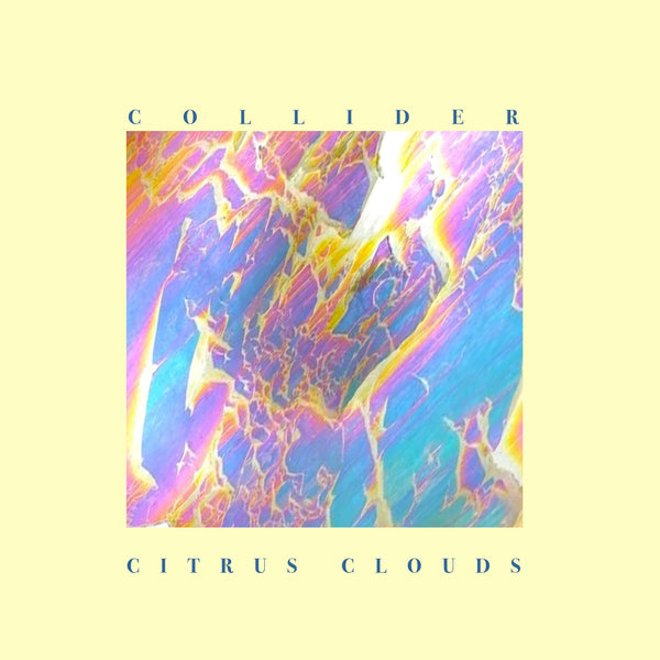 Citrus Clouds "Collider" (CD)